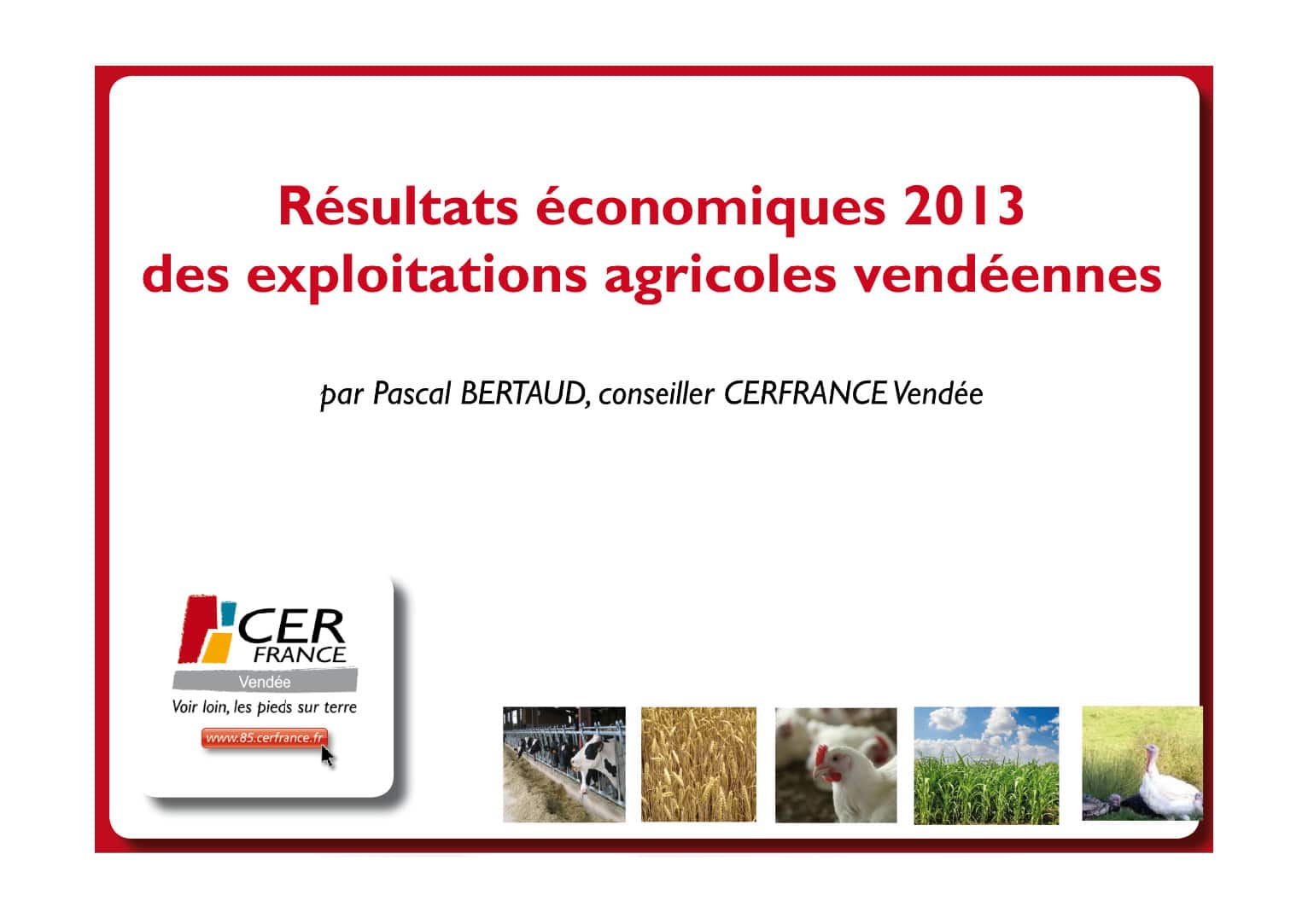 Résultats économiques 2013 des exploitations Vendéennes